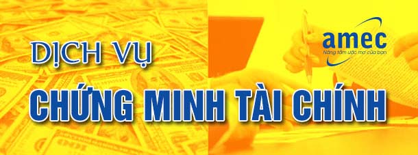 Dịch vụ chứng minh tài chính hoàn hảo tại AMEC