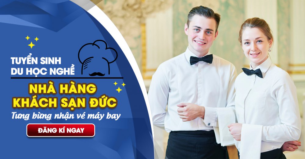 Tuyển sinh du học nghề Nhà Hàng/ Khách Sạn/ Đầu Bếp 2018 - Tưng bừng tặng vé máy bay!