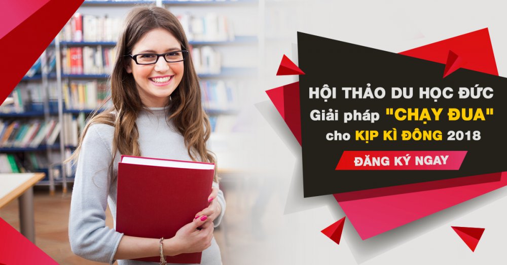 Hội thảo du học Đức: Giải pháp "CHẠY ĐUA" cho kịp kì đông 2018!