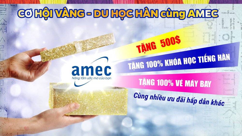 Ưu Đãi 2018 : CƠ HỘI VÀNG – DU HỌC HÀN CÙNG AMEC