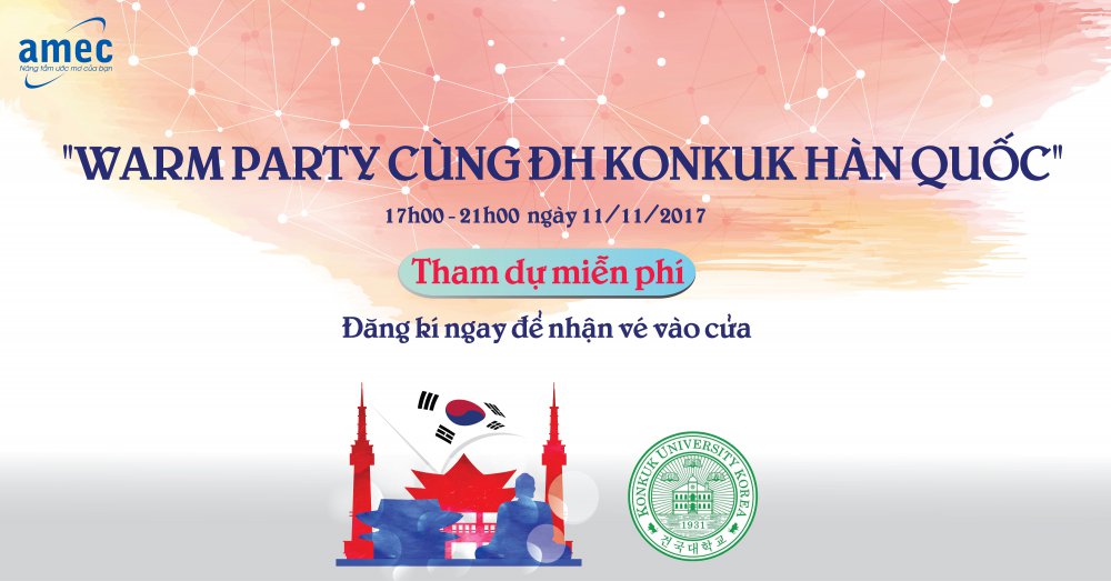 Tham dự miễn phí sự kiện "Warm Party cùng ĐH Konkuk Hàn Quốc"