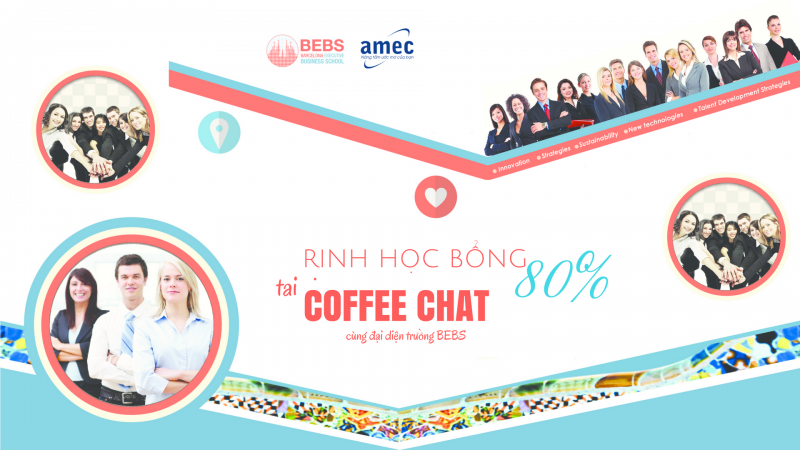 Rinh combo Học bổng 80% tại Coffee Chat cùng Đại diện trường BEBS