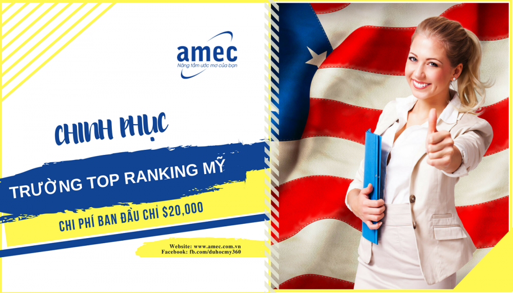 Chinh phục các trường Top Ranking tại Mỹ với chi phí chỉ $20,000/năm