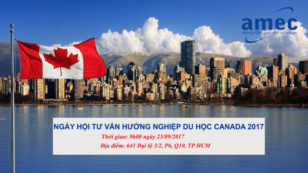 NGÀY HỘI TƯ VẤN HƯỚNG NGHIỆP DU HỌC CANADA 2017