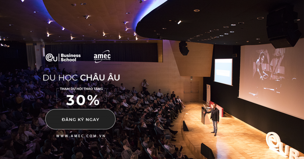 Hội thảo Học bổng Du học Châu Âu lên đến 30% - Đại học EU Business School