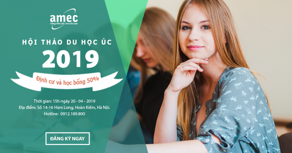 Hội thảo Du học Úc - Học bổng 50% tại Bang dễ định cư nhất