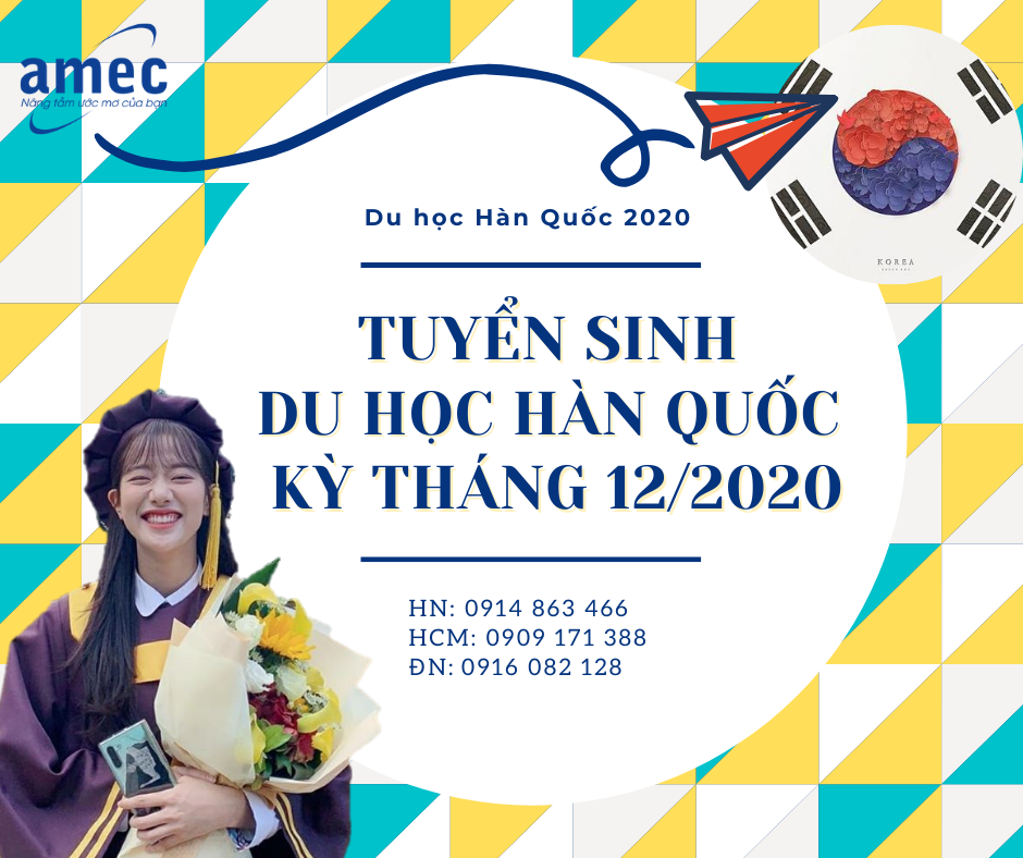 Du học Hàn Quốc 2020: tuyển sinh kỳ tháng 12