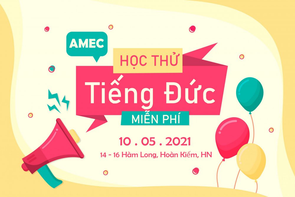 Ưu đãi lớn: Khai giảng khóa học thử tiếng Đức hoàn toàn miễn phí tại AMEC Hà Nội